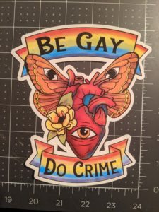 Be Gay, Do Crime Decal