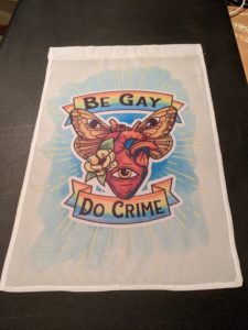 Be Gay, Do Crime Garden Flag